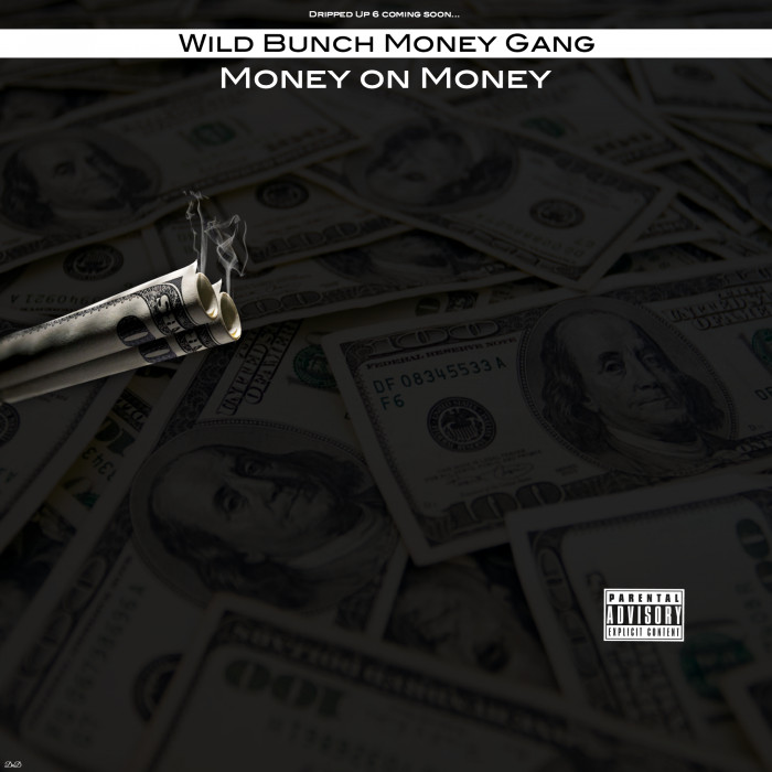 Jig Dolla & Wild Bunch Money Gang – Money On Money | Home of Hip Hop ...